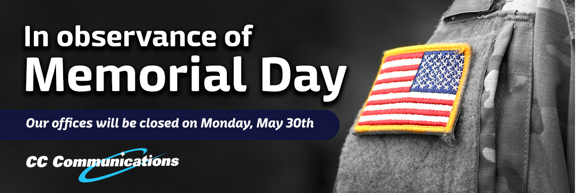 In observance of Memorial Day, we will be closed. 